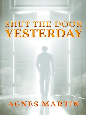 cover image of Shut the Door on Yesterday